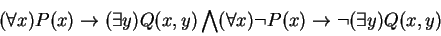 \begin{displaymath}(\forall x){P(x) \rightarrow (\exists y){Q(x,y)}} \bigwedge (\forall x){\neg P(x) \rightarrow \neg (\exists y){Q(x,y)}}\end{displaymath}